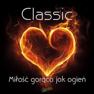Miłość gorąca jak ogień - Classic (nuty pdf)