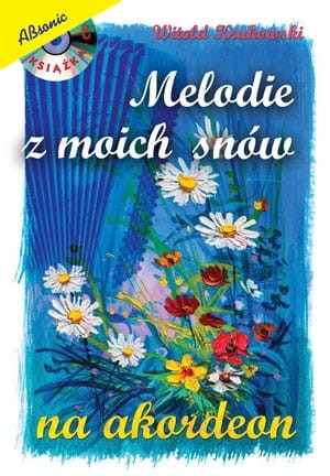 Melodie z moich snów na akordeon - Witold Krukowski.jpg