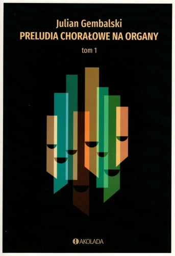 Preludia chorałowe na organy tom I - Julian Gembalski.jpg