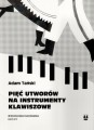 Pięć utworów na instrumenty klawiszowe - Adam Tański a.jpg