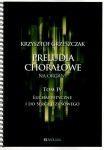 Preludia chorałowe na organy tom IV Eucharystyczne i do Serca Jezusowego - Krzysztof Grzeszczak