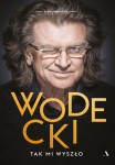 Wodecki. Taki mi wyszło - Kamil Bałuk, Wacław Krupiński (ebook)