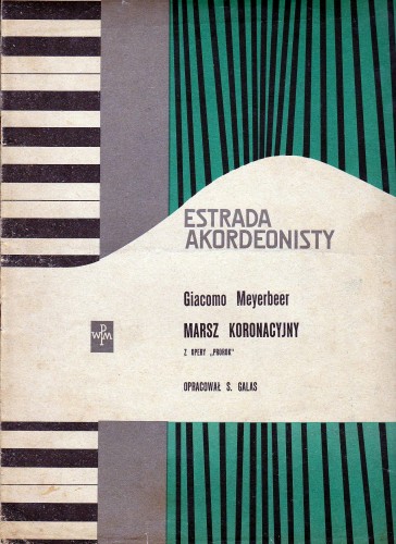Estrada akordeonisty Marsz koronacyjny z opery Prorok, G. Meyerbeer przód.jpg