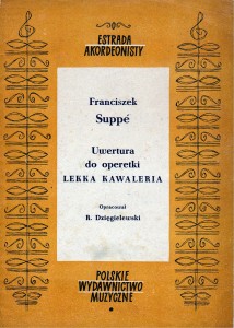 Estrada Akordeonisty - Uwertura do opereki Lekka Kawaleria - Franciszek Suppe, opr. R. Dzięgielewski