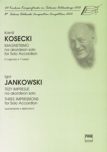 Kamil Kosecki MAGNETISMO, Igor Jankowski TRZY IMPRESJE NA AKORDEON SOLO.jpg