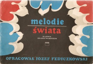 Melodie świata w łatwym układzie na akordeon, opr. Józef Fedyczkowski