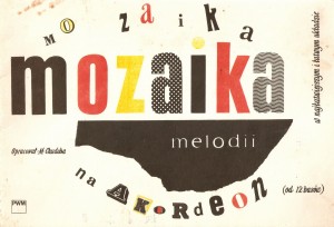 MOZAIKA MELODII w najłatwiejszym i łatwym układzie na akordeon