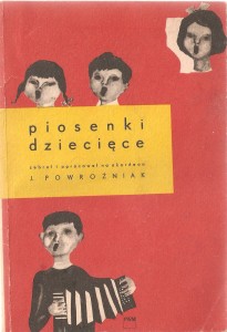 Piosenki dziecięce - zebrał i opracował na akordeon Józef Powroźniak