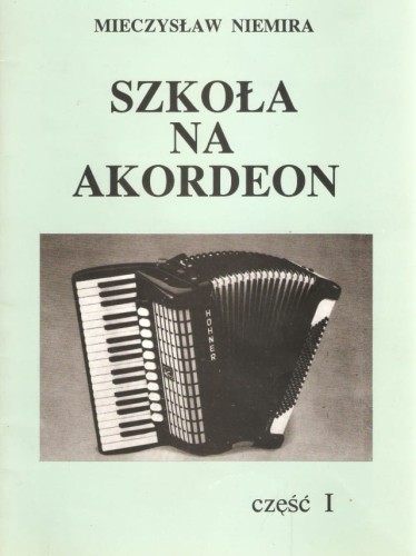 Szkoła na akordeon Mieczysław Niemira część I przód.jpg