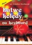 Łatwe kolędy na keyboard - Arkadiusz Korytkowski